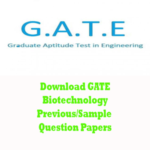 GATE Biotechnology Question Papers