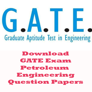 GATE Petroleum Engineering Question Papers