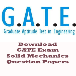 GATE Solid Mechanics Question Papers