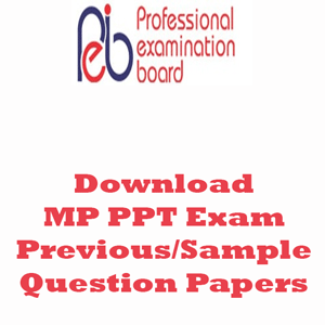 MP PPT Question Papers