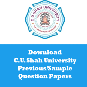 C.U. Shah University Question Papers